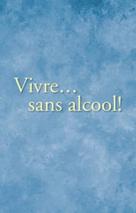 Vivre... sans alcool !